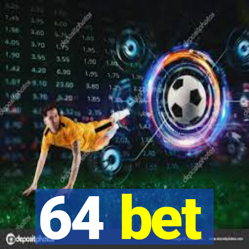 64 bet